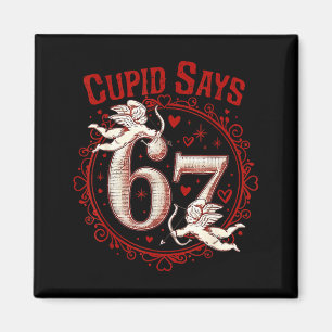 Cud säger 67 Rollig 6 7 Sex Sju Meme Slang Valenti Magnet