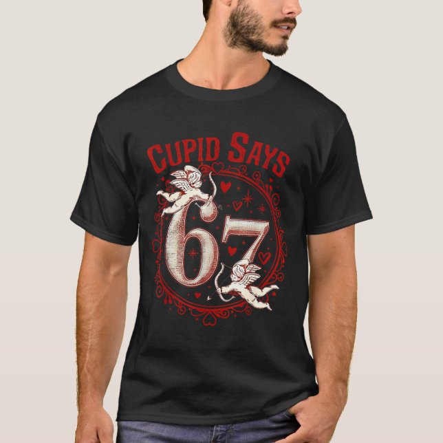 Cud Says 67 Funny 6 7 Six Seven Meme Slang Valenti T Shirt (Framsida)