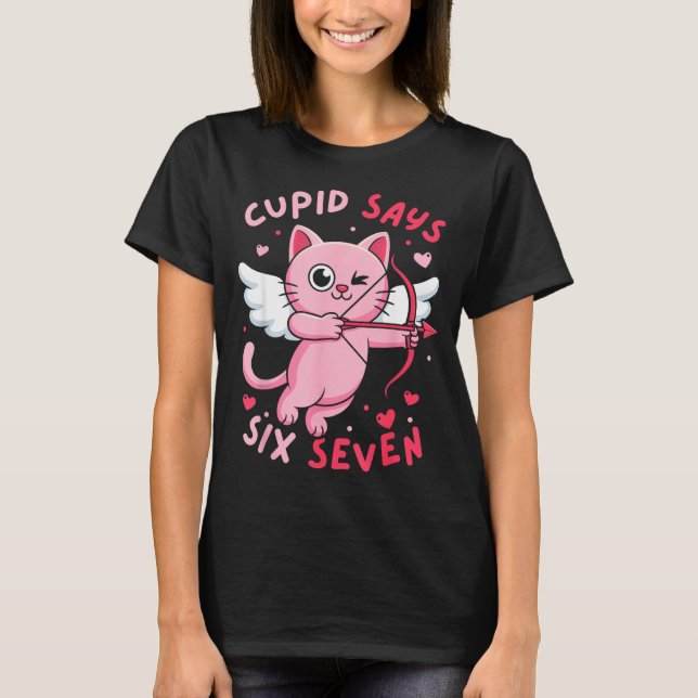 Cud Says 67 Six Seven Meme Cute Cat Valentine's Da T Shirt (Framsida)