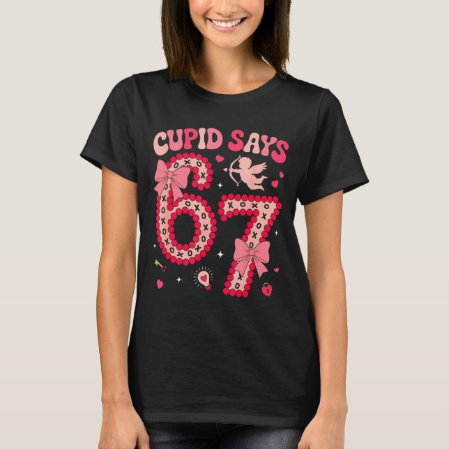 Cud Says 67 Six Seven Valentines Day Boys Girls 67 T Shirt (Framsida)