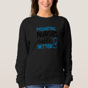 Cuddle Bättre Pediatriska sjuksköterskor T Shirt