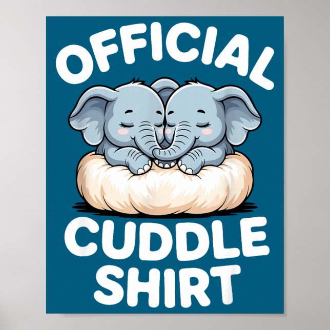 Cuddle Shirt Cute Baby Elephant Snuggle  Poster (Framsidan)