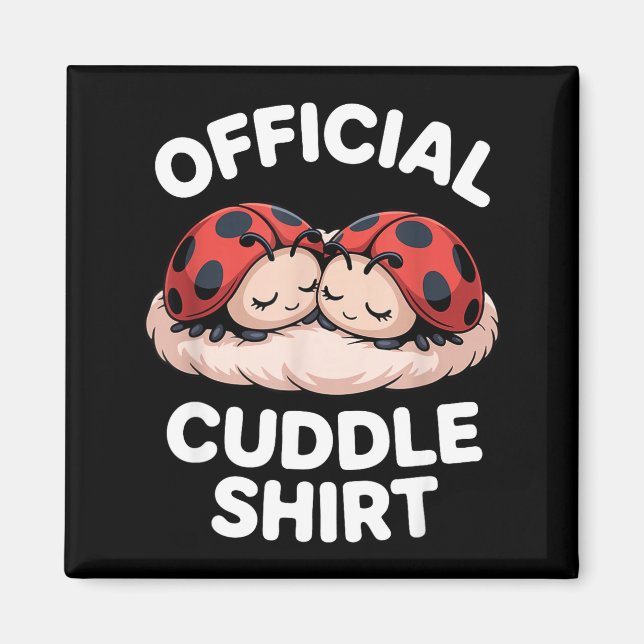 Cuddle Shirt Cute Ladybug Couple Cozy  Magnet (Framsidan)