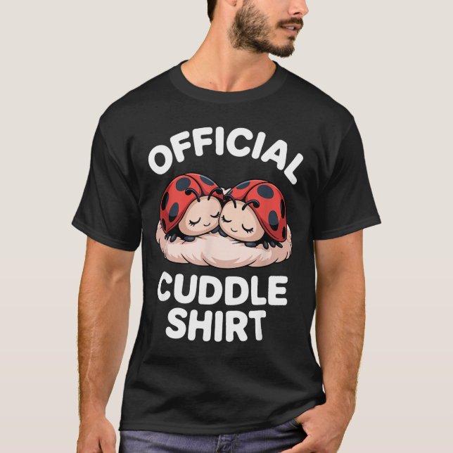 Cuddle Shirt Cute Ladybug Couple Cozy  T Shirt (Framsida)