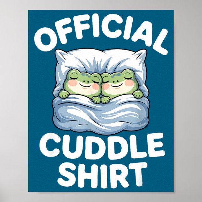 Cuddle Shirt Funny Cute Frogs Cozy  Poster (Framsidan)