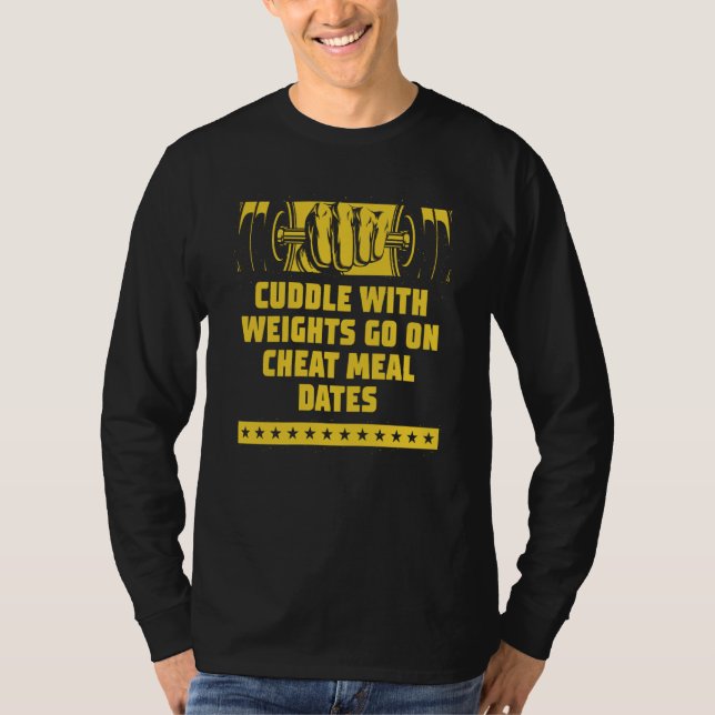 Cuddle Weights Cheat Meal Date Workout Humor Gym   T Shirt (Framsida)