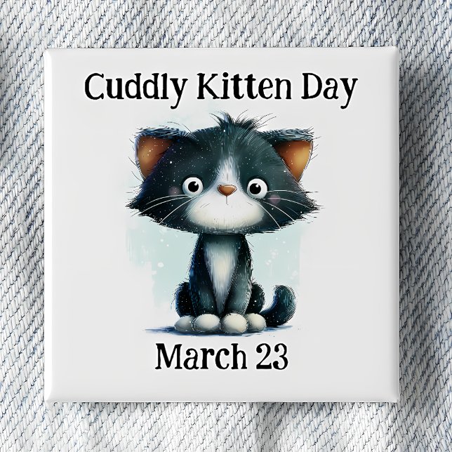 Cuddly Kitten Day Pinback Knapp (Skapare uppladdad)