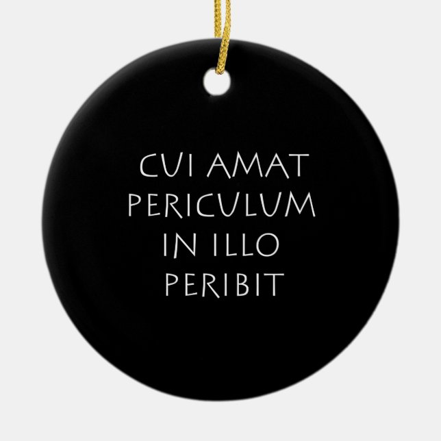 Cui amat periculum in illo peribit julgransprydnad keramik (Framsidan)