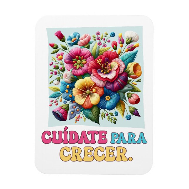 Cuídate para crecer regalo blommigt magnet (Vertikal)