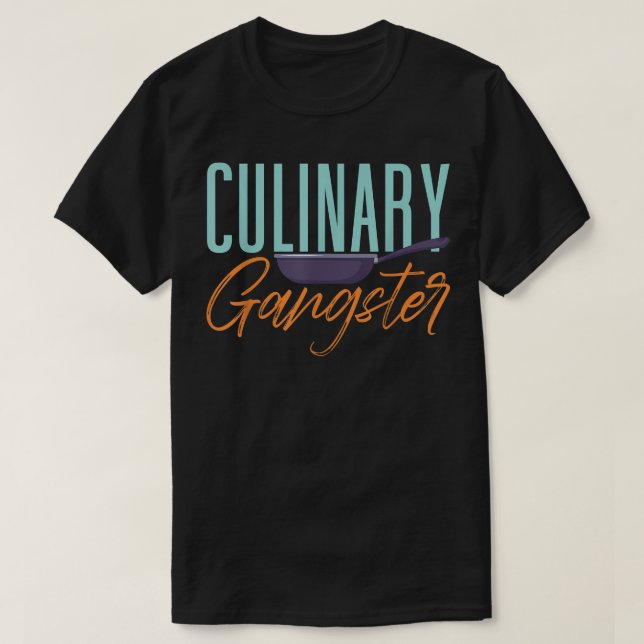 Culinary Gangster Pastry Gourmet Commis Chef Cooki T Shirt (Design framsida)