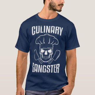 Culinary GangsterCooking Chef Food Cook T Shirt