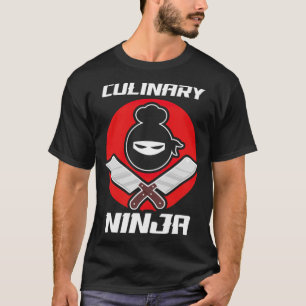 Culinary Ninja Funny kung Kitchen Guru Chef desser T Shirt