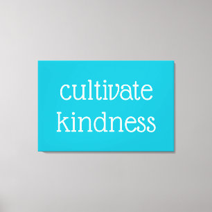 Cultivate Kindness i AI Aqua Canvas Art