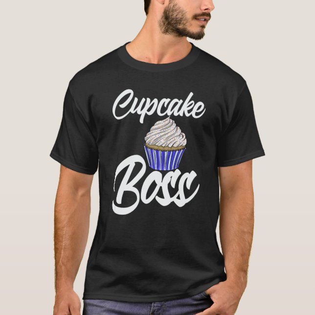 Cup Cakes Boss  Women Baking Muffins Love T Shirt (Framsida)