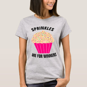 CUPCAKE T-Shirts, SPRINKLES ÄR FÖR WINNERS T-Shi T Shirt