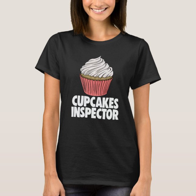 Cupcakes Inspector  Women Baking Muffins Love T Shirt (Framsida)