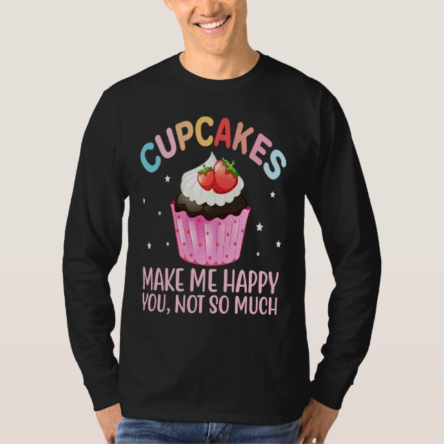 Cupcakes Make More Happy   Cake Baker Cupcake T Shirt (Framsida)