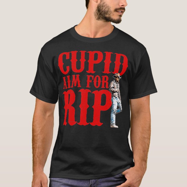 Cupid Aim for Rip, Funny Valentineu2019s Day, Vale T Shirt (Framsida)