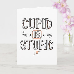 Cupid är dum hälsning kort