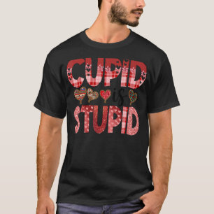 Cupid är en Anti alla hjärtans dag dagskostnad T Shirt
