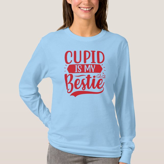 Cupid är min Bestie T Shirt (Framsida)