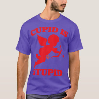 CUPID ÄR STUPID T SHIRT