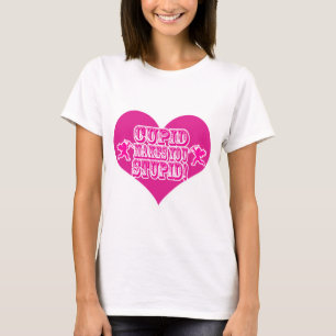 Cupid gör att du stupid Valentine Roligt Slogan T-shirt