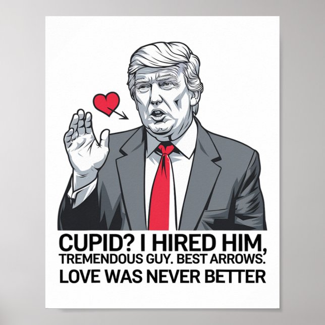 Cupid I Hired Him Tremendous Guy Best Arrows Trump Poster (Framsidan)