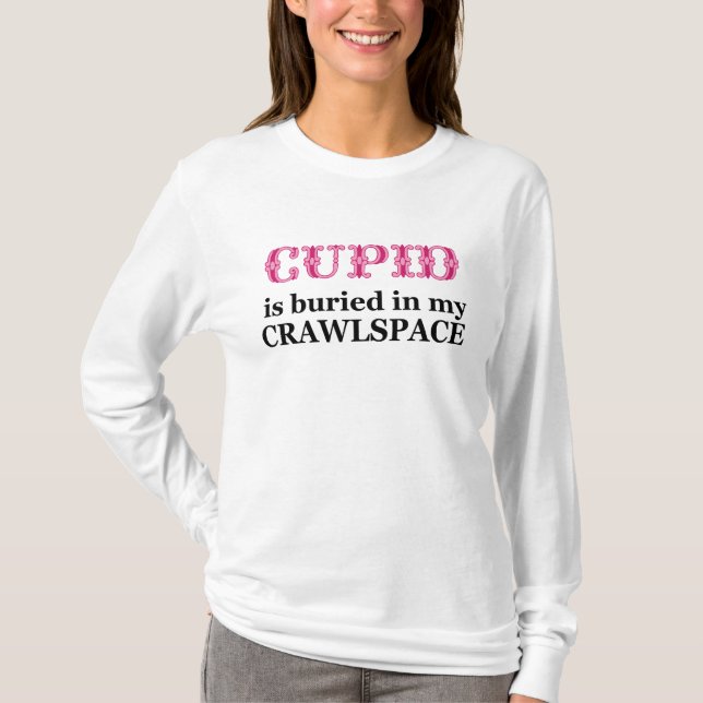 Cupid in my Crawlspace Tee Shirt (Framsida)
