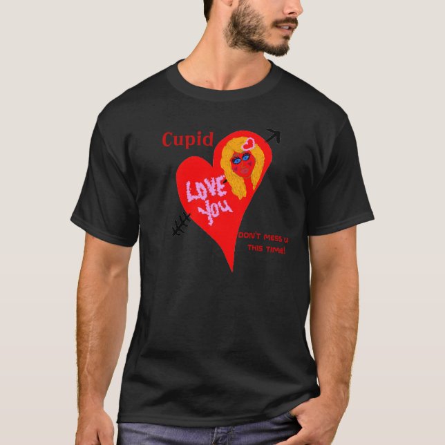 Cupid  inte upp Red Heart Kärlek Funky Black Tee Shirt (Framsida)