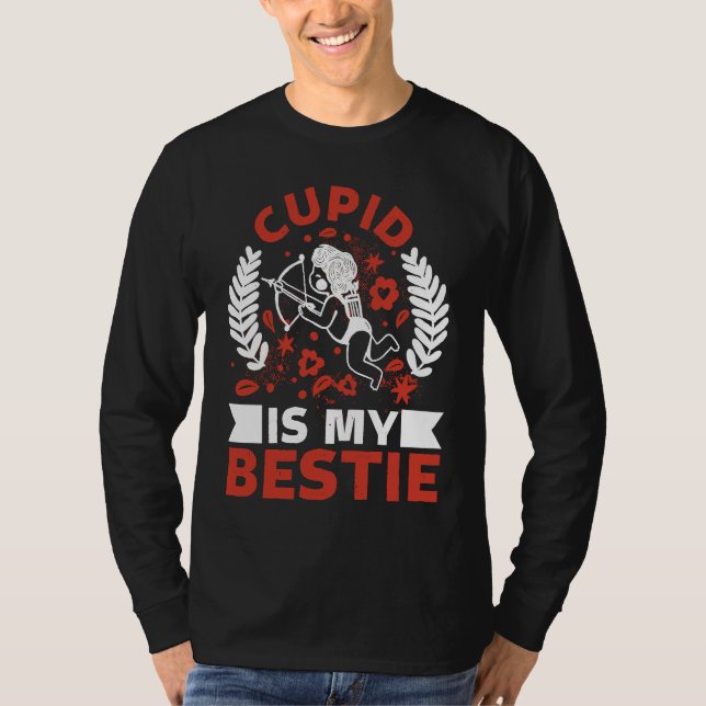 Cupid Is My Bestie Forever Tradition Valentines T Shirt (Framsida)