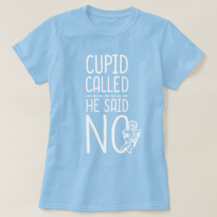 Cupid kallade honom "NO Tee