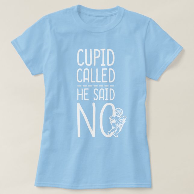 Cupid kallade honom "NO Tee (Design framsida)