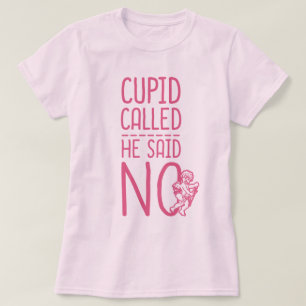 Cupid kallade honom "NO Tee Shirt