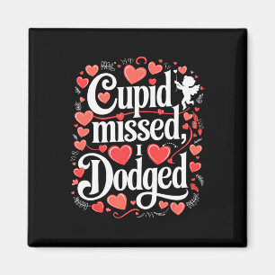 Cupid Missade Jag Undvek Anti Valentines Day  Magnet
