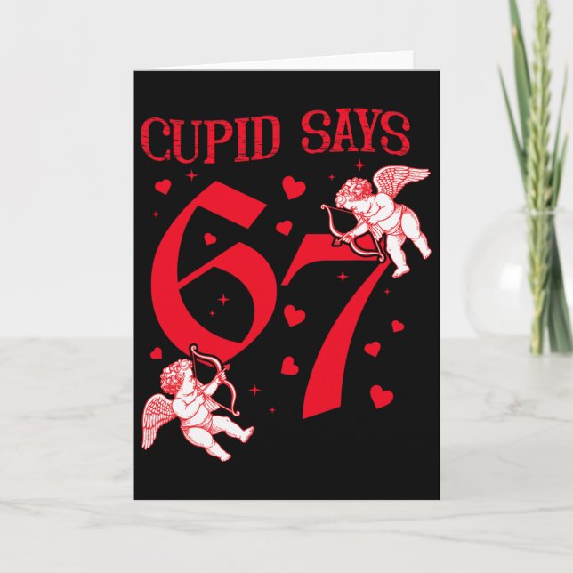Cupid säger 67 Meme för barn kvinnor män pojkar fl Kort (Framsida)