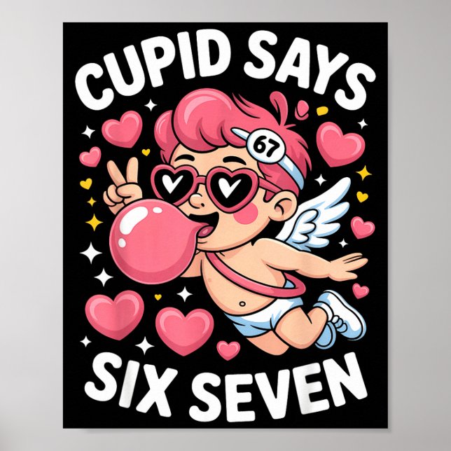 Cupid Says 67 Six Seven Meme Bubble Gum Valentines Poster (Framsidan)