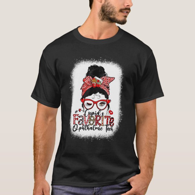 Cupid's Favorite Ophthalmic Tech Messy Bun Valenti T Shirt (Framsida)