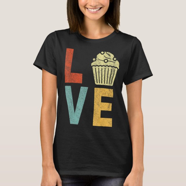 Cuptårta Kärlek Funny Baking Cuptårta Baker Cuptår T Shirt (Framsida)