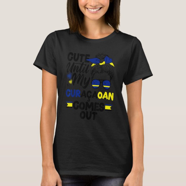 Curacao Flag Cute Until My Curacaoan Comes Out T Shirt (Framsida)