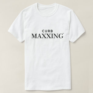 Curb Maxxing T Shirt
