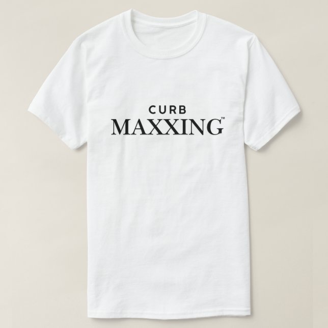 Curb Maxxing T Shirt (Design framsida)