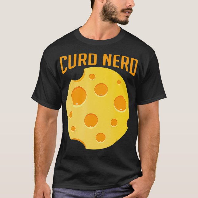 Curd Nerd Funny Cheesy Pun Cheese Älskare mozarell T Shirt (Framsida)