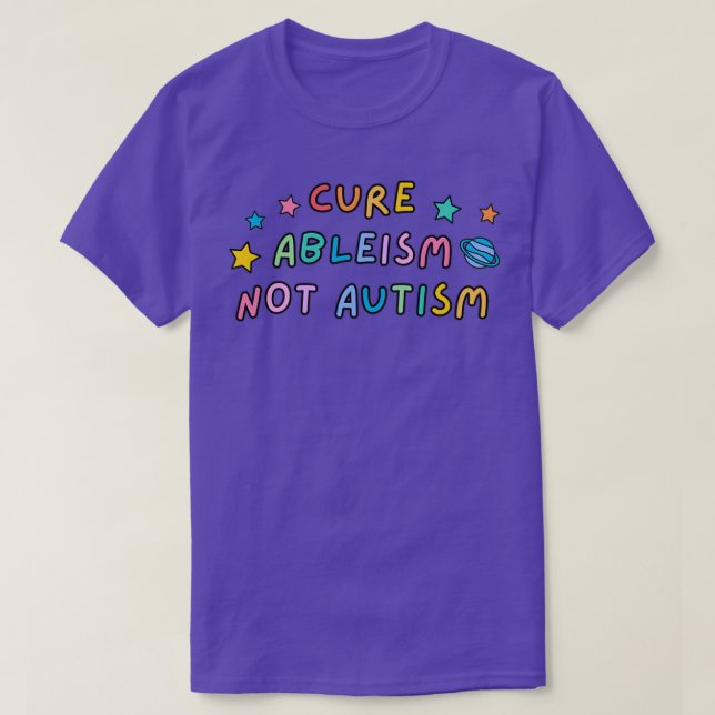 Cure Ableism Not Autism 5 T Shirt (Design framsida)