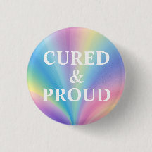 Cured and Proud Button - Survivor Recovery Badge