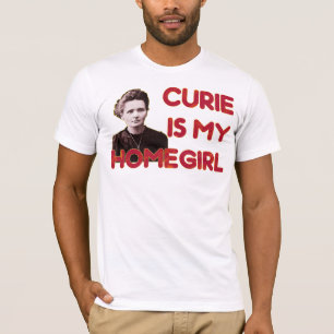 Curien är min Homegirl Tee Shirt