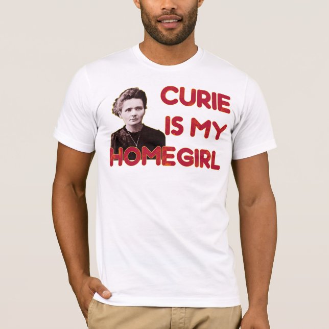 Curien är min Homegirl Tee Shirt (Framsida)