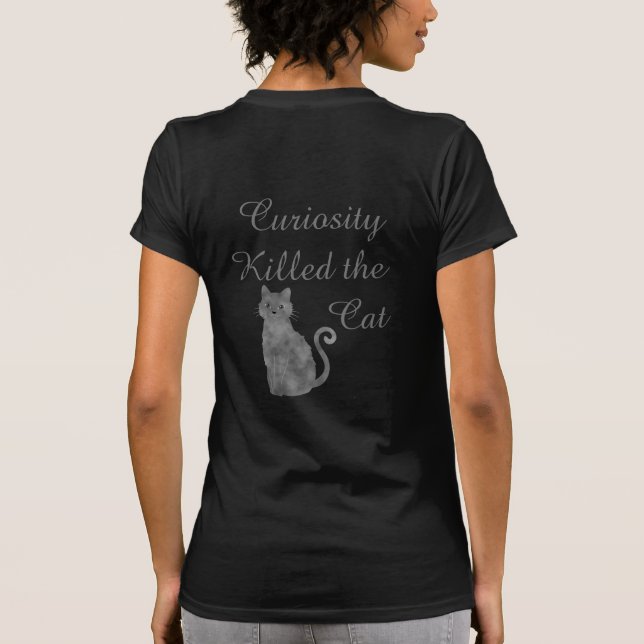 Curiosity dödade katt T-Shirt (Baksida)