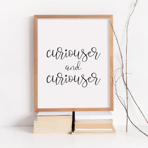 Curiouser och curiouser poster