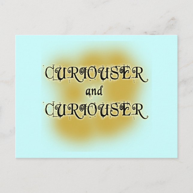 Curiouser och Curiouser T-shirts, Muggar, Apparel Vykort (Framsida)